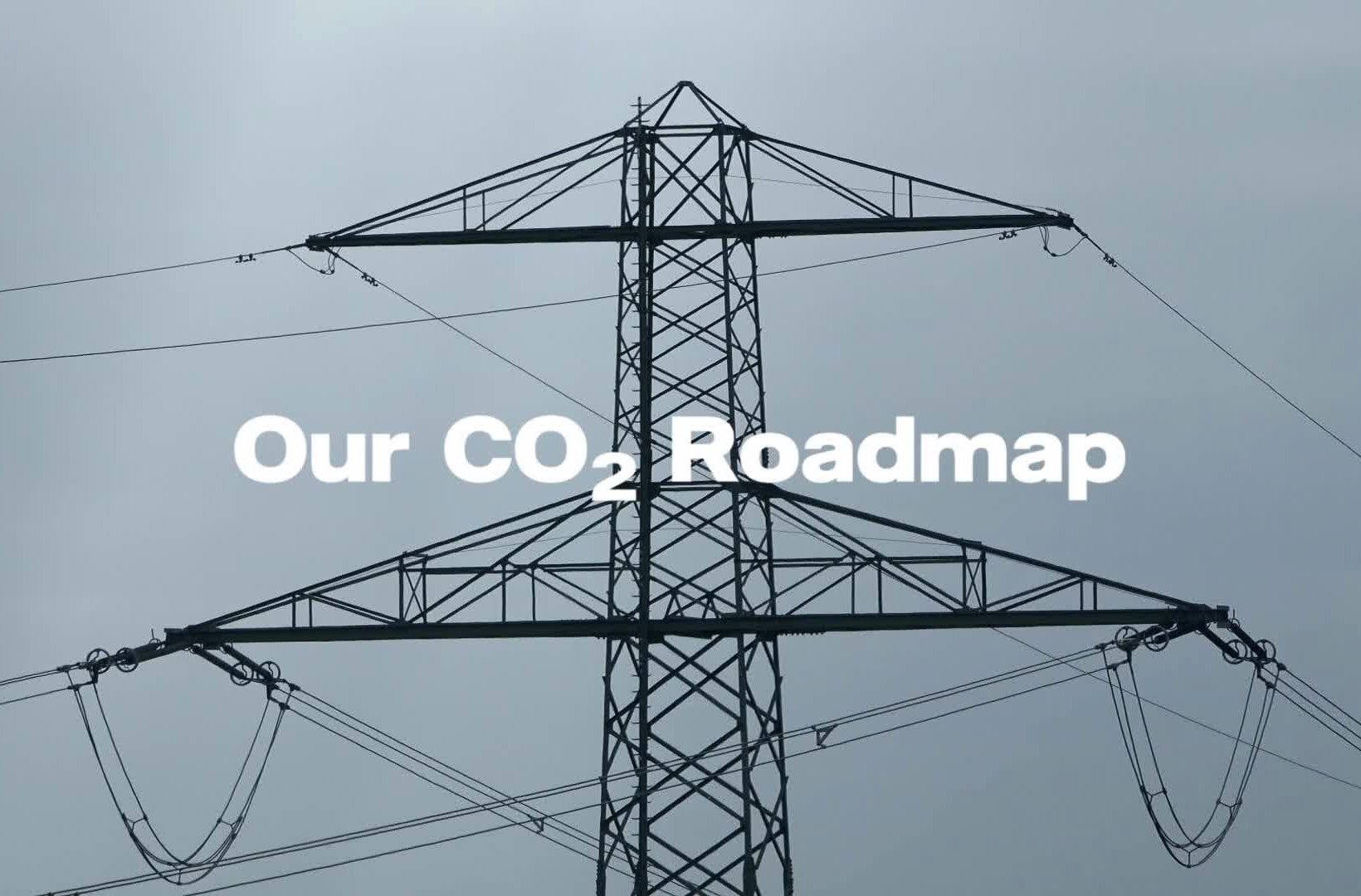 Our CO2 Roadmap Our CO2 Roadmap